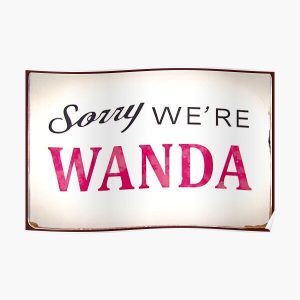Sorry we’re Wanda sign Poster RB2904product Offical WandaVision Merch