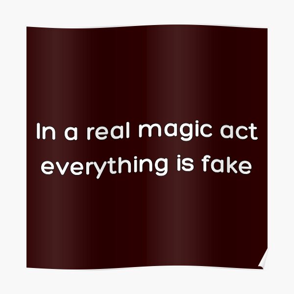 In a real magic act everything is fake _White_ Poster RB2904product Offical WandaVision Merch