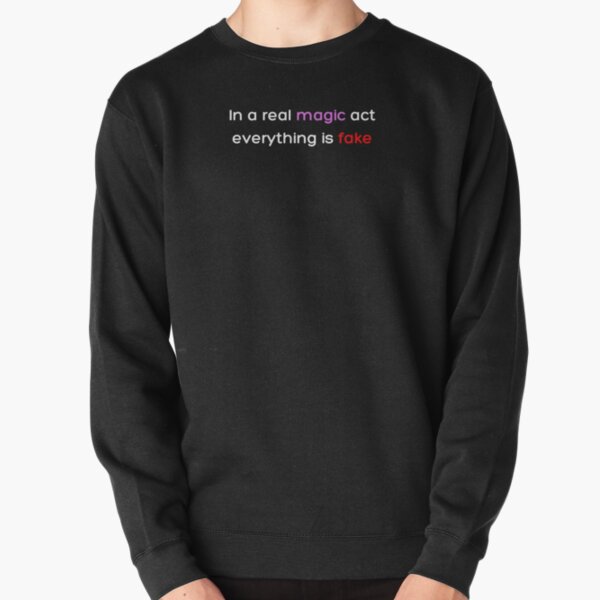 In a real magic act everything is fake _Colored_ Pullover Sweatshirt RB2904product Offical WandaVision Merch