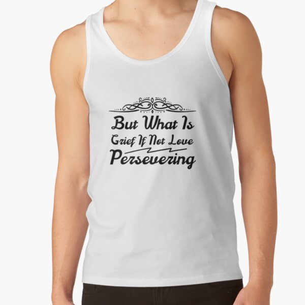 But What Is Grief If Not Love Persevering Tank Top RB2904product Offical WandaVision Merch