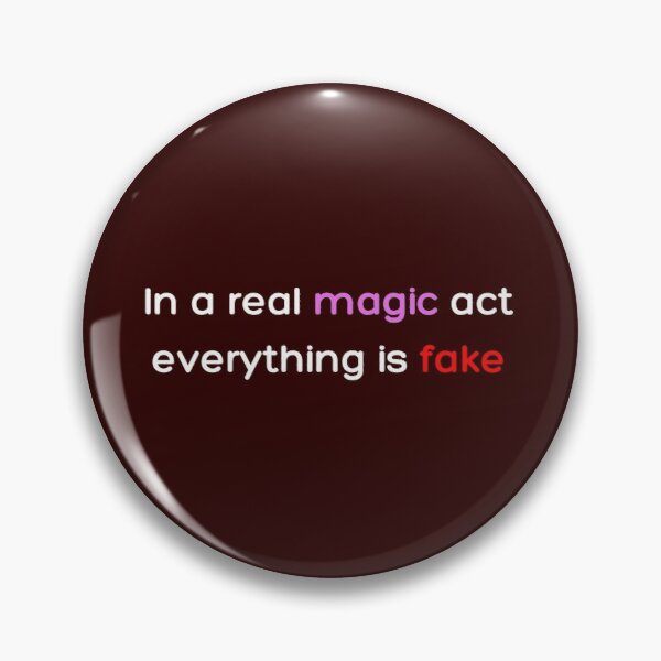 In a real magic act everything is fake _Colored_ Pin RB2904product Offical WandaVision Merch